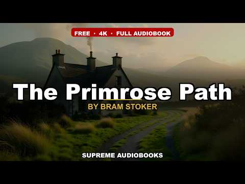 The Primrose Path by Bram Stoker — free full audiobook