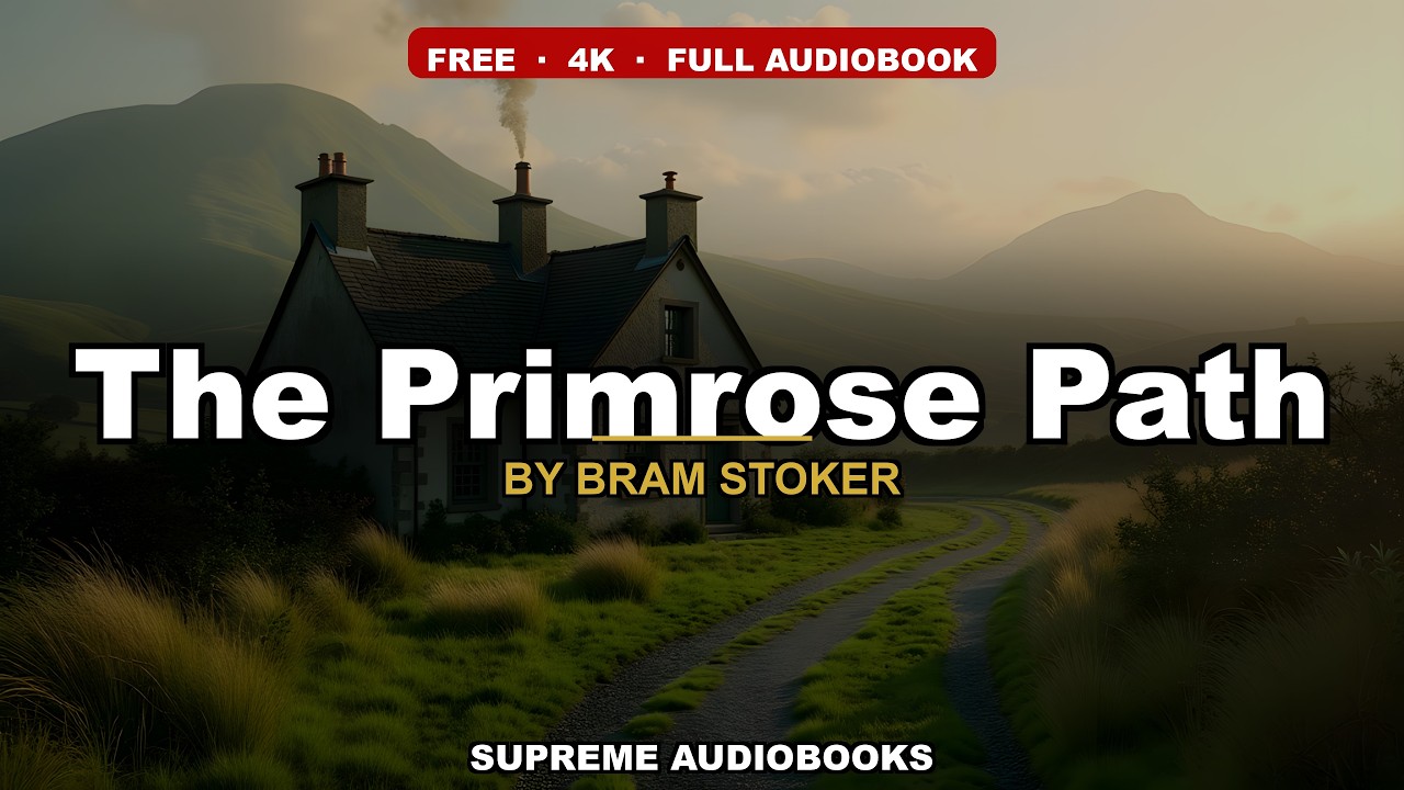 The Primrose Path by Bram Stoker — free full audiobook