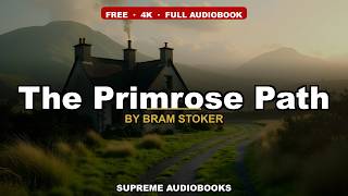 The Primrose Path by Bram Stoker — free full audiobook