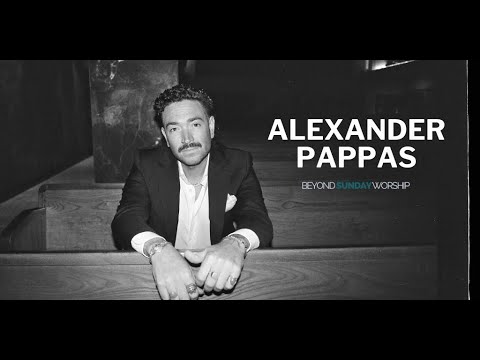 An Interview with Alexander Pappas | BEYOND SUNDAY WORSHIP Podcast