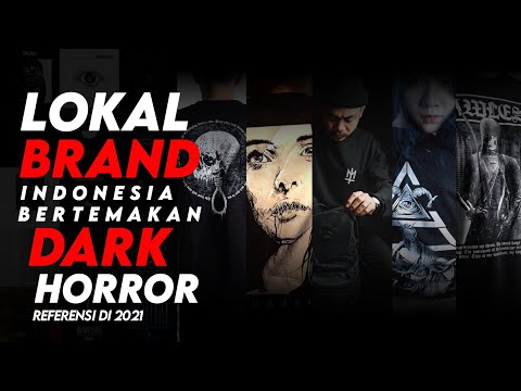 BRAND LOKAL INDONESIA YANG BERTEMAKAN DARK/HORROR