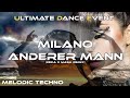 Melodic Techno ♫ Milano - Anderer Mann (Deka X Masu Remix)