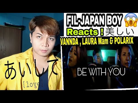 FIL-JAPAN REACTS ! VannDa, Laura Mam & Polarix - Be With You (Official Music Video)