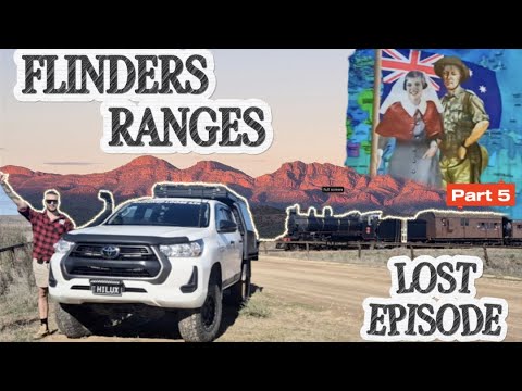 FLINDERS RANGES the LOST EPISODE - PICHI RICHI -SILO LIGHT SHOW -ALLIGATOR GORGE- FINAL EPISODE !!