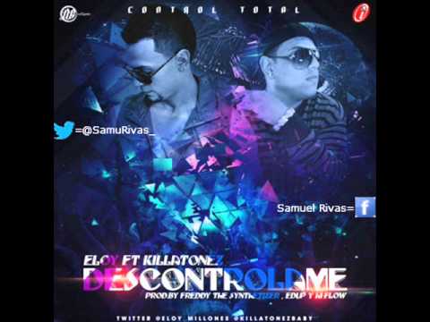Eloy Ft. Killatonez - Descontrolame (Prod. by Freddy, Edup & Hi-Flow) 2013