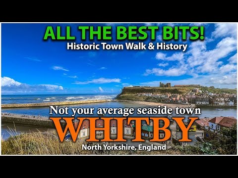 Best Seaside Town? WHITBY North Yorkshire - WHITBY Walk and History