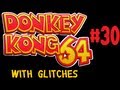 Donkey Kong 64 With Glitches Part 30 How Did Cranky Get Up Here