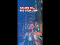Racing to the Red Traffic Light