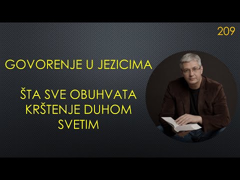 209 GOVORENJE U JEZICIMA - Šta sve obuhvata krštenje Duhom Svetim