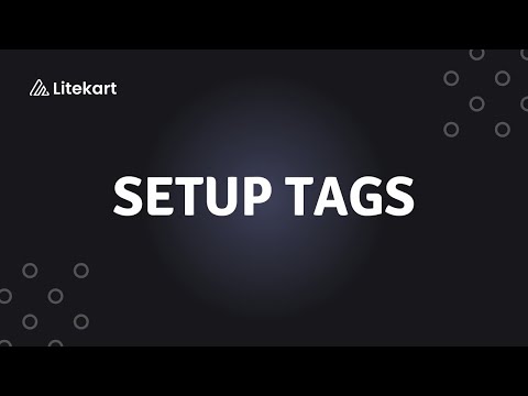 How to Setup Tags in Litekart Ecommerce