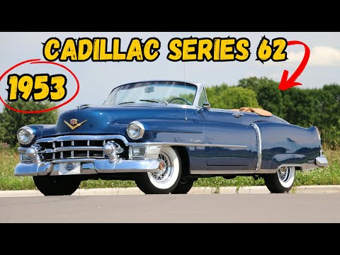 Dream Car: Why the 1953 Cadillac Series 62 is an Icon
