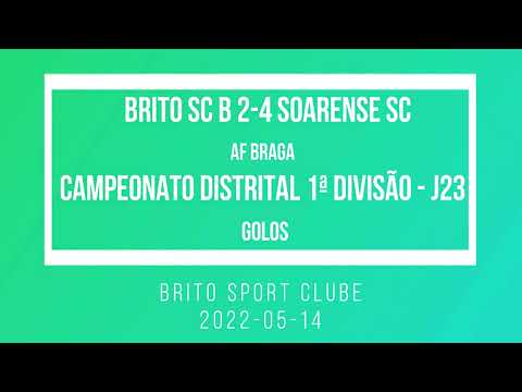 2022-05-14 Brito SC B 2-4 Soarense SC - golos