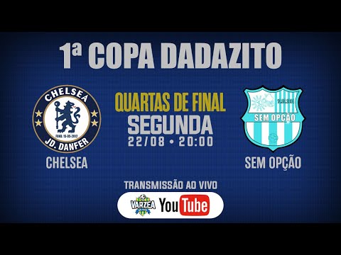 Chelsea x Sem Opção • Quartas de Final • 1ª Copa Dadazito