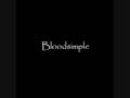 Bloodsimple - Truth Thicker Than Water 