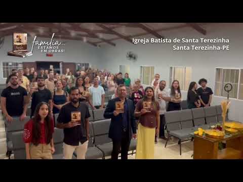 Família... Estamos em Obras! - Igreja Batista de Santa Terezinha (Santa Terezinha-PE)