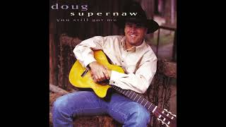 Doug Supernaw - Roots and Wings