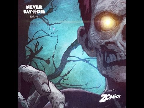 Never Say Die vol. 45 Mixed By Zomboy + Tracklist in description