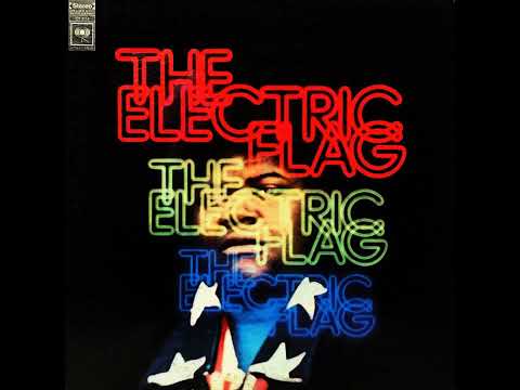 The Electric Flag  - An American Music Band -1968 (FULL ALBUM)