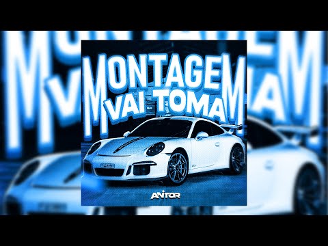 Anitor - MONTAGEM VAI TOMA