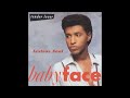 BABYFACE - GIVEN A CHANCE - 1989 - LIATSOS SOUL MELODIES