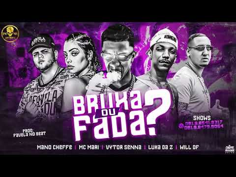 MANO CHEFFE  VYTOR SENNA   LUCA DA Z O  MC MARI  WILL DF  BRUXA OU FADA  REMIX BREGA FUNK
