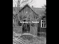 Granny S House In Real Life