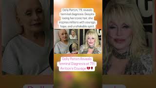 Dolly Parton Reveals Terminal Diagnosis at 79  An Icon’s Courage 💔🌹