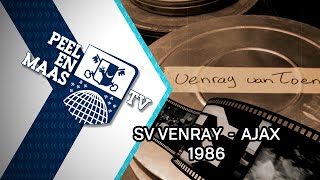 SV Venray - Ajax 1986 | Venray van toen - 13 mei 2023 - Peel en Maas TV Venray