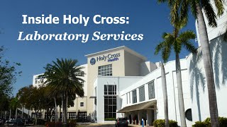 Inside Holy Cross: A Look at Our Laboratory Testing & Diagnostic Services
