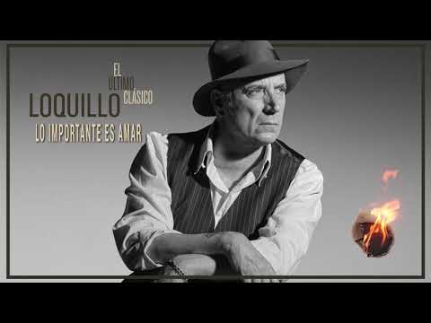 Lo Importante Es Amar - Loquillo