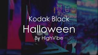 Kodak Black - Halloween (Lyrics)
