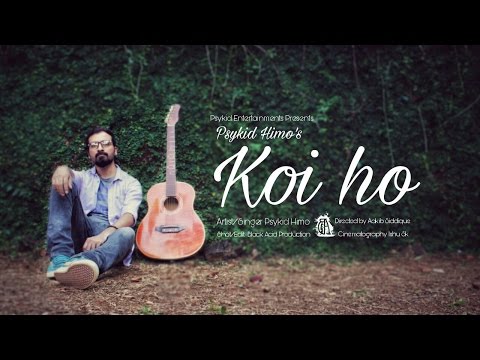 KOI HO | New Heart Touching Song | PSYKID HIMO - Himal Shahi