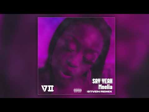 say yeah - Mnelia (S7VEN REMIX)