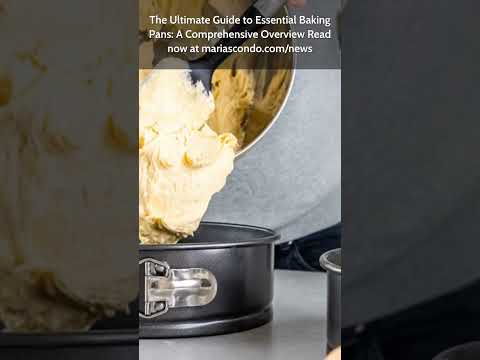 The Ultimate Guide to Essential Baking Pans: A Comprehensive Overview Read now at mariascondo.com/ne