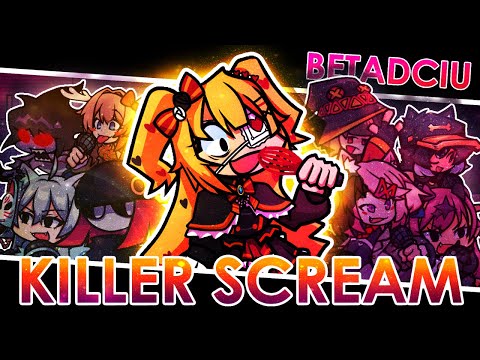 🎵FNF BETADCIU: Killer Scream But Every Turn A Different Character Is Used🎵 (Hololive Funkin' Mod)