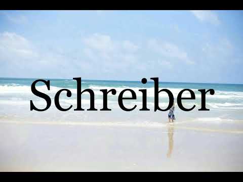 How To Pronounce Schreiber🌈🌈🌈🌈🌈🌈Pronunciation Of Schreiber