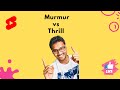 Murmur vs Thrill
