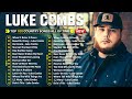 Luke Combs Greatest Hits Full Album Best Songs Of Luke Combs Playlist 2025