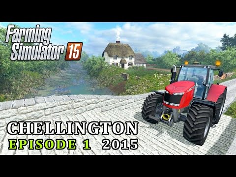 Let's Play Farming Simulator 15 | Chellington 2015 | Episode 1