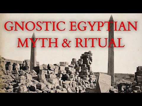 Gnosticism - Gnostic Myth and Ritual - The Three Steles of Seth from the Nag Hammadi Library