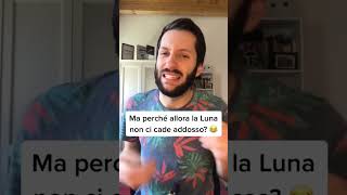 Perché la Luna non cade sulla Terra #scienza #curiosità #astronomia