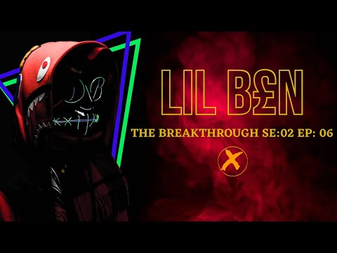 Lil B£n - The Breakthrough Freestyle SE:02 EP:06
