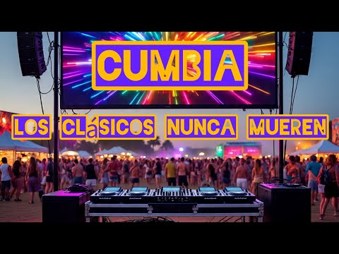 CUMBIA💥LOS CLÁSICOS NUNCA MUEREN💥ENGANCHADO🔥PISCIS PRODUCCIONES OLC 