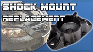 Mazda 3 Rear Shock Mount Replacement