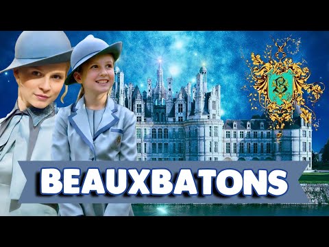 Europejskie Szkoły Magii | BEAUXBATONS #harrypotter