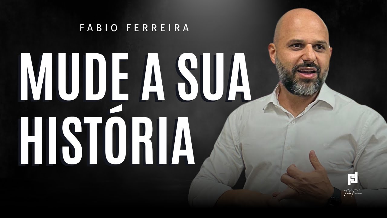 Mude a Sua Historia |  Fabio Ferreira | 25/12 às 5h59