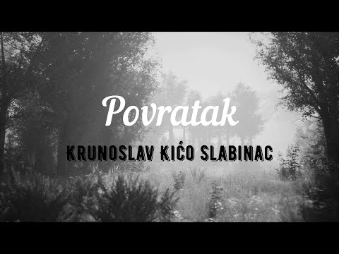 Krunoslav Kićo Slabinac - Povratak (Official lyric video)