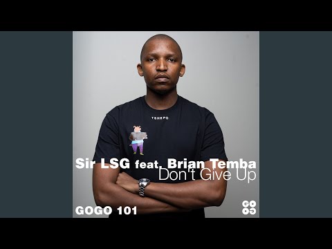 Don't Give Up (feat. Brian Temba) (Radio Edit)