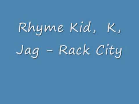 Rhyme Kid, K, Jag - Rack City