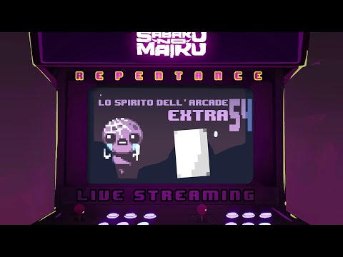 "Blank Delirium" - Repentance w/Sabaku, Spirito dell'Arcade EXTRA #54